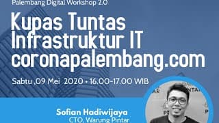 AWS Serverless behind coronapalembang.com Bersama Sofian Hadiwijaya (Workshop Palembang digital 2.0)